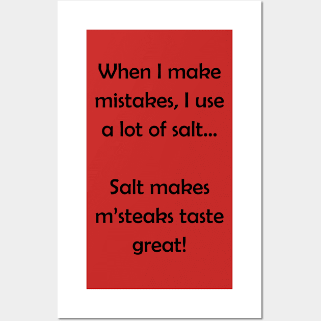 Barenaked Ladies - Salt makes m'steaks taste great! - dark text Wall Art by lyricalshirts